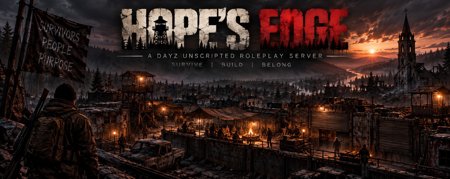 Hope's Edge - A DayZ Roleplay Server
